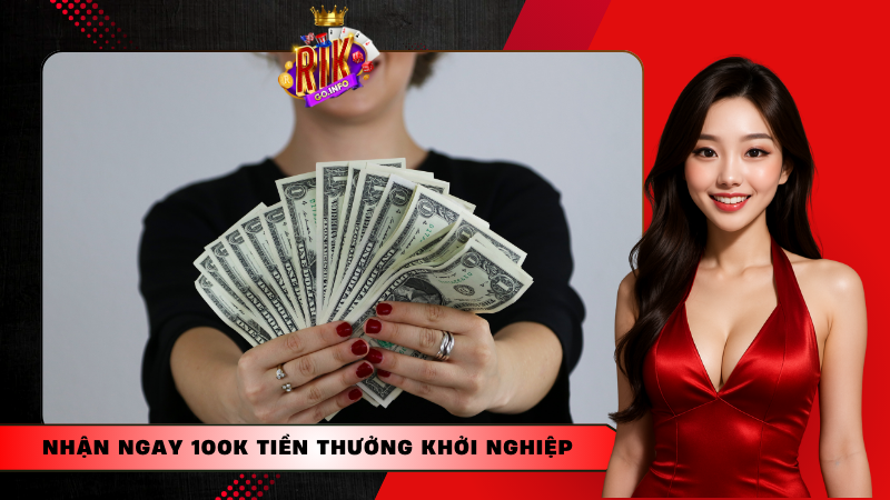 Món quà khởi nghiệp 100K cho người mới