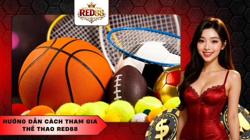 Những bí quyết cá cược Thể thao Red88 thông minh từ chuyên gia